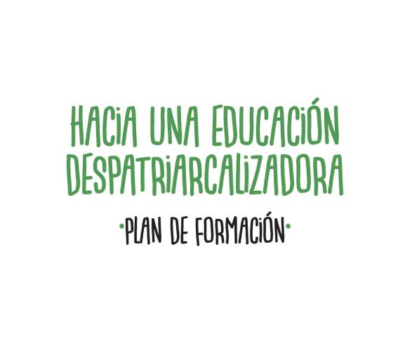 Hacia una educación despatriarcalizadora Plan de Formación