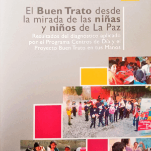 El Buen Trato desde la mirada de las niñas y niños de La Paz