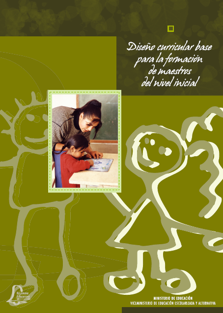 Diseño curricular base para la formación de maestros del nivel inicial