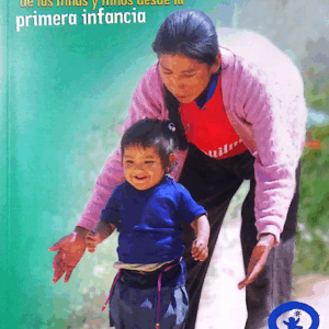 Ejerciendo los Derechos de las niñas y niños desde la primera infancia
