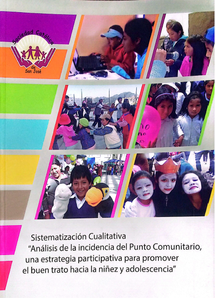 SISTEMATIZACIÓN CUALITATIVA «ANÁLISIS DE LA INCIDENCIA DEL PUNTO COMUNITARIO, UNA ESTRATEGIA PARTICIPATIVA PARA PROMOVER EL BUEN TRATO HACIA LA NIÑEZ Y ADOLESCENCIA»