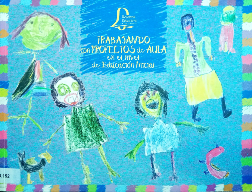 Trabajando con Proyectos de Aula en el Nivel de Educación Inicial